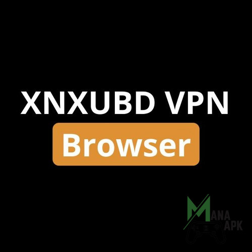 Download XNXUBD VPN Browser Apk Mod v1.0.1 Free