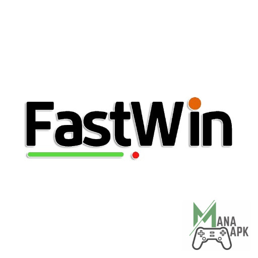 Download Mod Fastwin Hack APK Latest 2024 V4.0 – ManaAPK